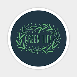 Hand drawn ecology green leaves with Green Life saying Magnet